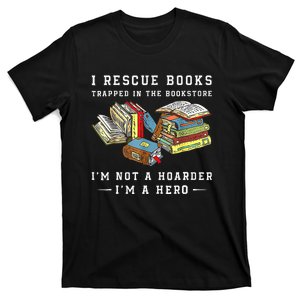 I Rescue Book Trapped In The Bookstore I'm Not A Hoarder T-Shirt