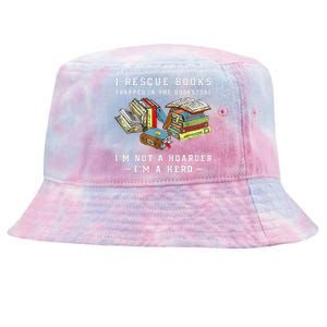 I Rescue Book Trapped In The Bookstore I'm Not A Hoarder Tie-Dyed Bucket Hat