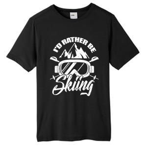 Id Rather Be Skiing Holiday Ski Winter Sport Gift Tall Fusion ChromaSoft Performance T-Shirt