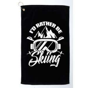 Id Rather Be Skiing Holiday Ski Winter Sport Gift Platinum Collection Golf Towel