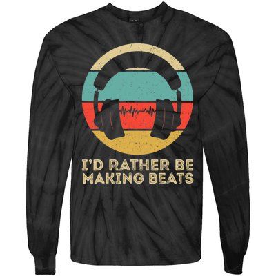 I'd Rather be Making Beats Beat Makers Music Producer Tie-Dye Long Sleeve Shirt