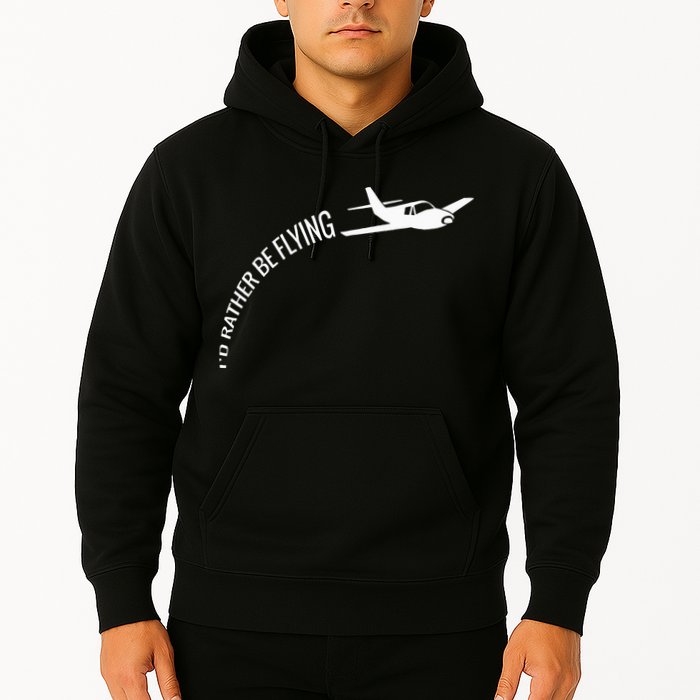 I'd Rather Be Flying Airplane Pilot Hoodie