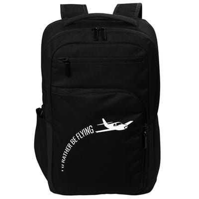 I'd Rather Be Flying Airplane Pilot Impact Tech Backpack