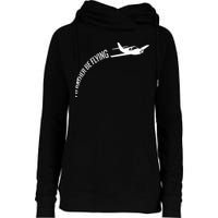 I'd Rather Be Flying Airplane Pilot Womens Funnel Neck Pullover Hood
