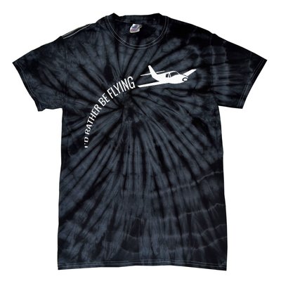 I'd Rather Be Flying Airplane Pilot Tie-Dye T-Shirt