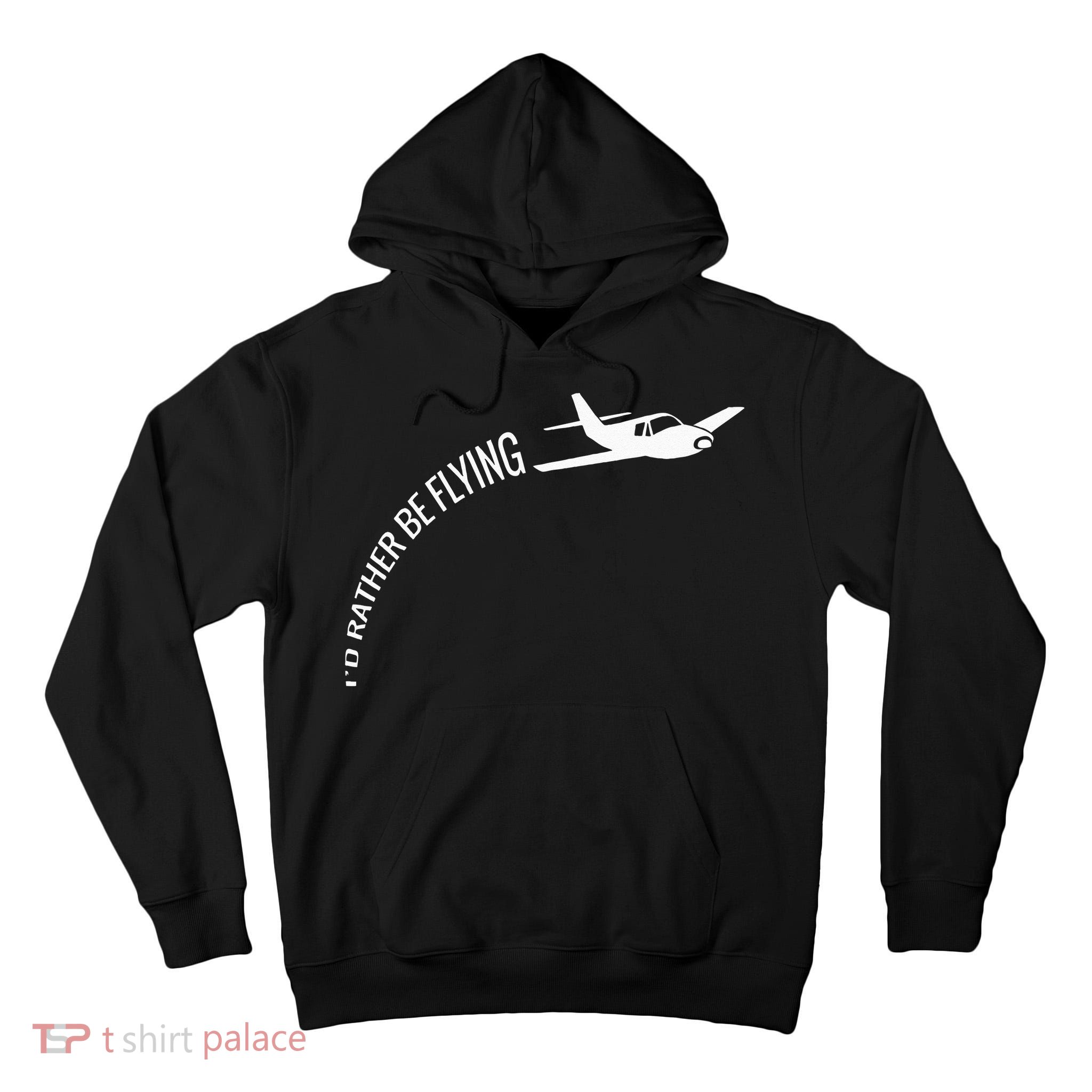 I'd Rather Be Flying Airplane Pilot Tall Hoodie