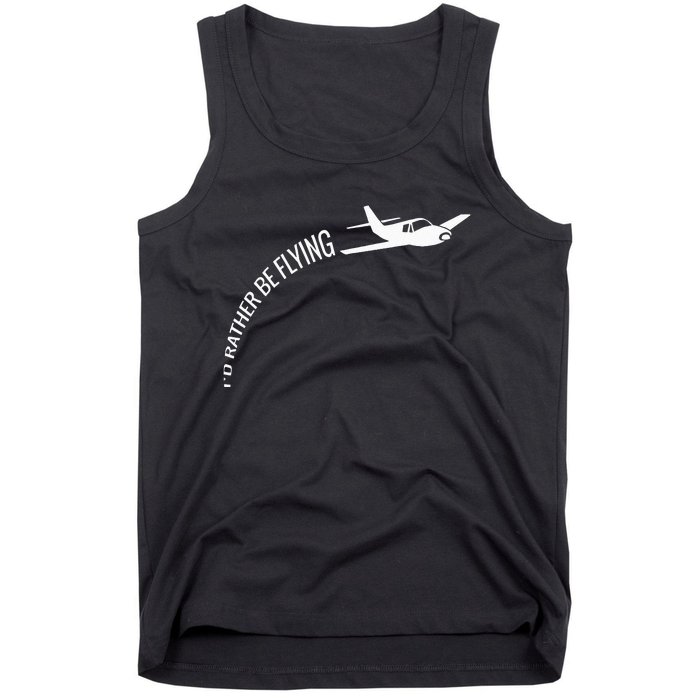 I'd Rather Be Flying Airplane Pilot Tank Top