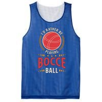 ID Rather Be Playing Bocce Ball Lawn Bowling Bocce Ball Meaningful Gift Mesh Reversible Basketball Jersey Tank