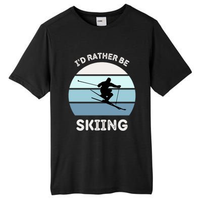 Id Rather Be Skiing Downhill Skiing Family Winter Vacation Gift Tall Fusion ChromaSoft Performance T-Shirt