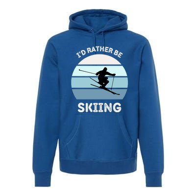 Id Rather Be Skiing Downhill Skiing Family Winter Vacation Gift Premium Hoodie