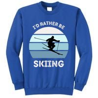 Id Rather Be Skiing Downhill Skiing Family Winter Vacation Gift Tall Sweatshirt