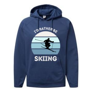 Id Rather Be Skiing Downhill Skiing Family Winter Vacation Gift Performance Fleece Hoodie