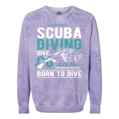 I'd Rather Be Scuba Diving Scuba Diving Diver Dive Colorblast Crewneck Sweatshirt