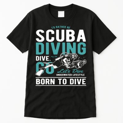 I'd Rather Be Scuba Diving Scuba Diving Diver Dive Tall T-Shirt