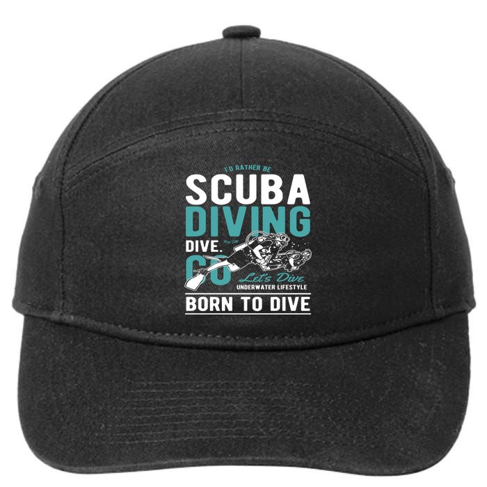 I'd Rather Be Scuba Diving Scuba Diving Diver Dive 7-Panel Snapback Hat