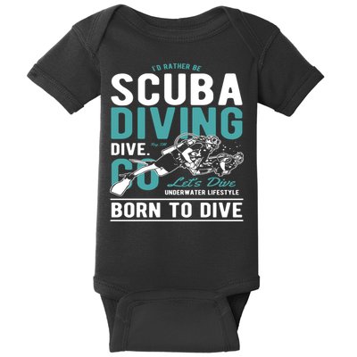 I'd Rather Be Scuba Diving Scuba Diving Diver Dive Baby Bodysuit