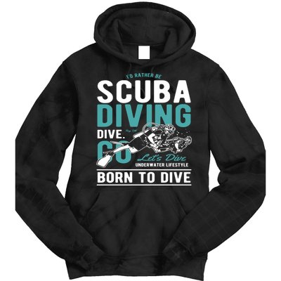 I'd Rather Be Scuba Diving Scuba Diving Diver Dive Tie Dye Hoodie