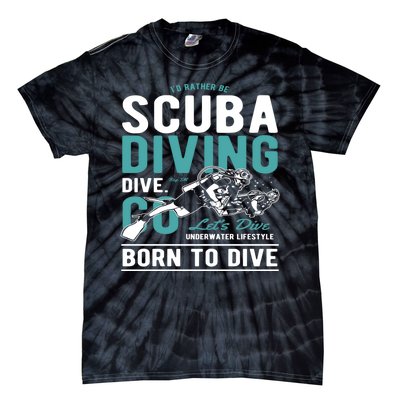 I'd Rather Be Scuba Diving Scuba Diving Diver Dive Tie-Dye T-Shirt