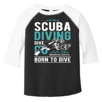 I'd Rather Be Scuba Diving Scuba Diving Diver Dive Toddler Fine Jersey T-Shirt