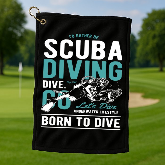 I'd Rather Be Scuba Diving Scuba Diving Diver Dive Golf Towel