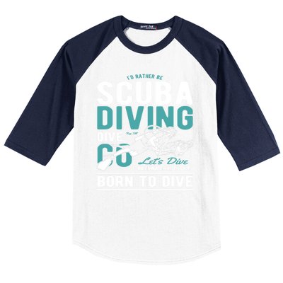 I'd Rather Be Scuba Diving Scuba Diving Diver Dive Baseball Sleeve Shirt