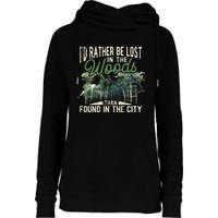 I'd Rather Be Lost In The Woods Than Found In The City Hunt Womens Funnel Neck Pullover Hood