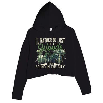 I'd Rather Be Lost In The Woods Than Found In The City Hunt Crop Fleece Hoodie