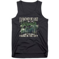 I'd Rather Be Lost In The Woods Than Found In The City Hunt Tank Top