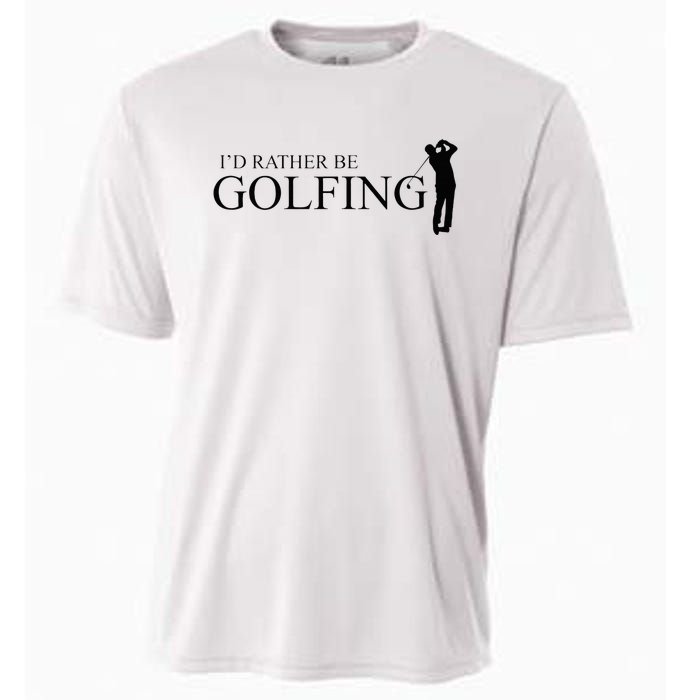 ID Rather Be Playing Golf Golfer Golfing Cooling Performance Crew T-Shirt