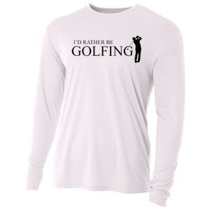 ID Rather Be Playing Golf Golfer Golfing Cooling Performance Long Sleeve Crew