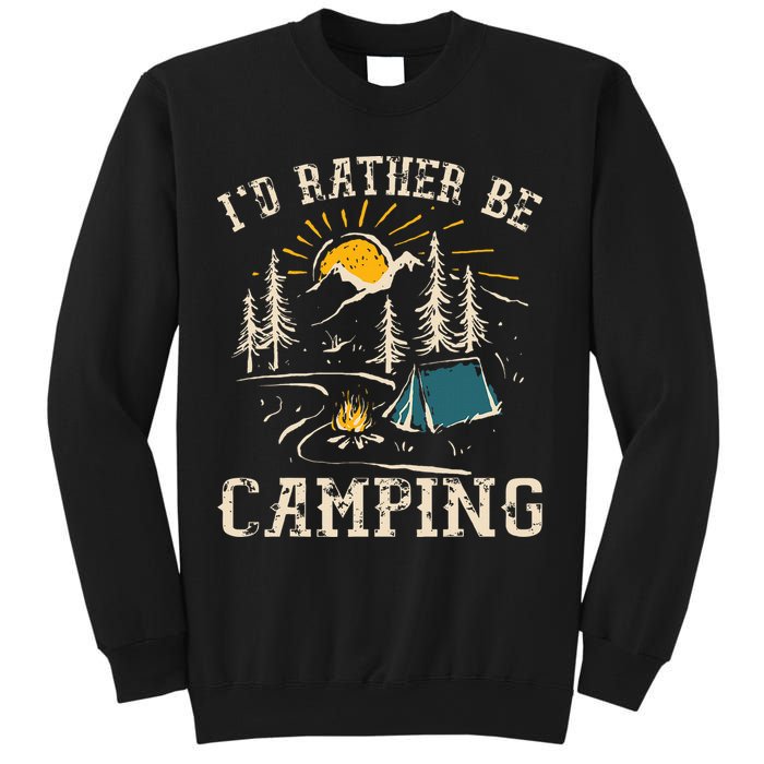 ID Rather Be Camping Design Funny Camping Lover Campers Sweatshirt