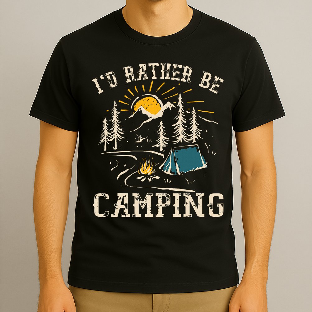 ID Rather Be Camping Design Funny Camping Lover Campers T-Shirt