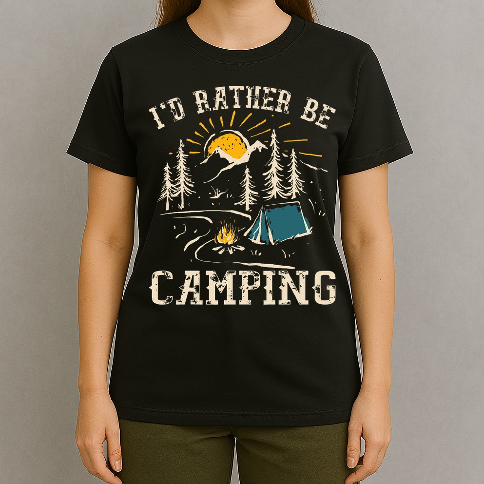 ID Rather Be Camping Design Funny Camping Lover Campers T-Shirt