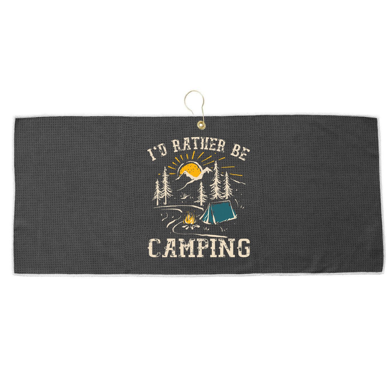 ID Rather Be Camping Design Funny Camping Lover Campers Large Microfiber Waffle Golf Towel