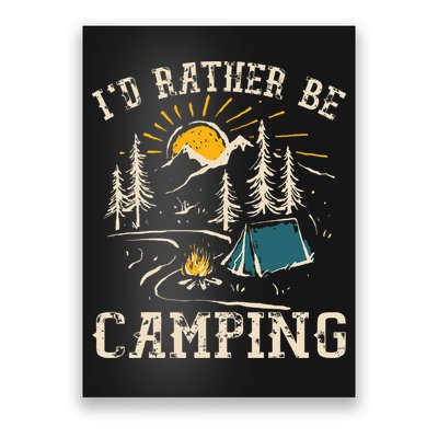 ID Rather Be Camping Design Funny Camping Lover Campers Poster