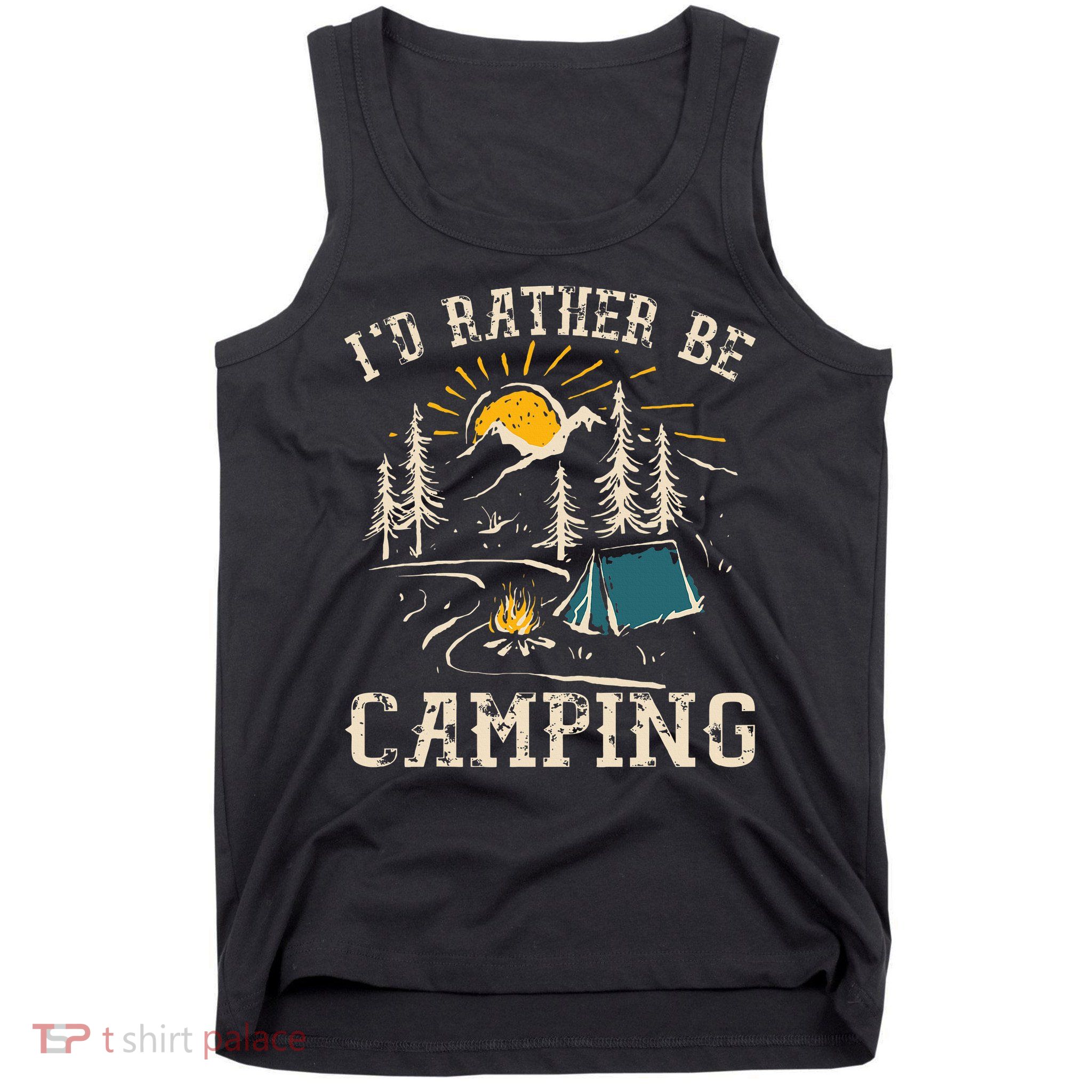 ID Rather Be Camping Design Funny Camping Lover Campers Tank Top