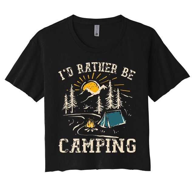 ID Rather Be Camping Design Funny Camping Lover Campers Crop Top