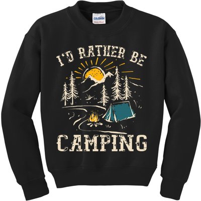 ID Rather Be Camping Design Funny Camping Lover Campers Kids Sweatshirt