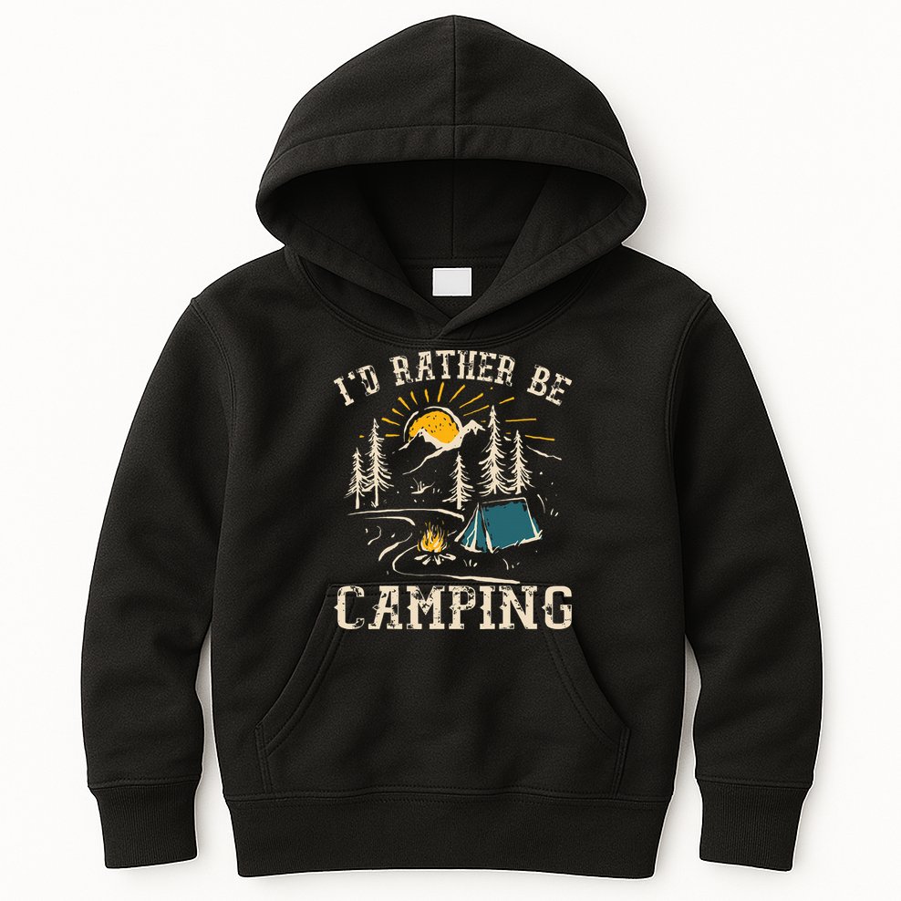 ID Rather Be Camping Design Funny Camping Lover Campers Kids Hoodie
