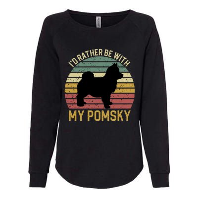 I'd Rather Be With My Pomsky Pomsky Dog Mom Or Dog Dad Gift Womens California Wash Sweatshirt