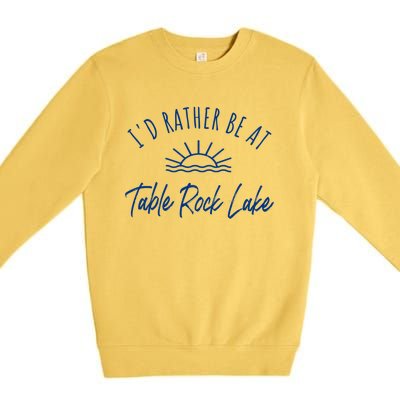 Id Rather Be At Table Rock Lake Boating Fishing Gift Idea Gift Premium Crewneck Sweatshirt