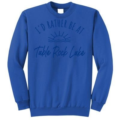 Id Rather Be At Table Rock Lake Boating Fishing Gift Idea Gift Sweatshirt