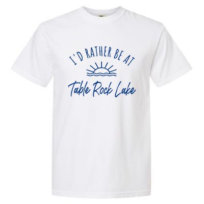 Id Rather Be At Table Rock Lake Boating Fishing Gift Idea Gift Garment-Dyed Heavyweight T-Shirt