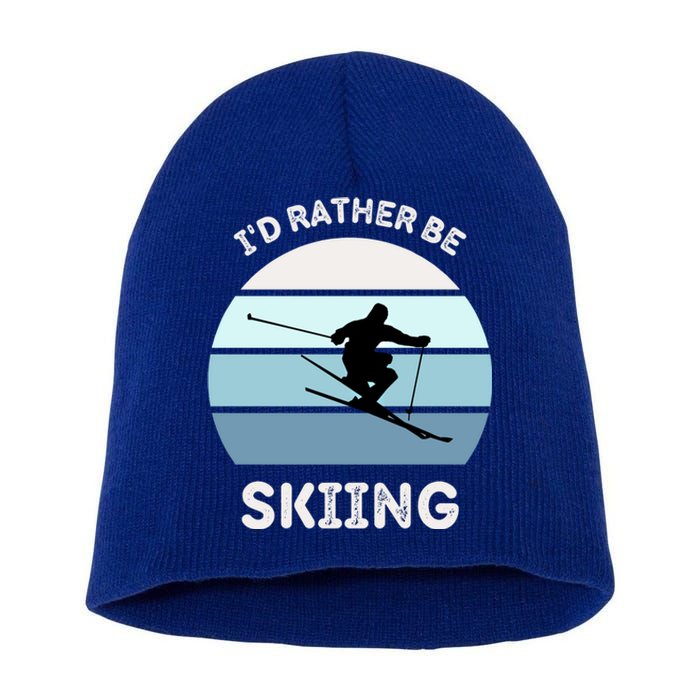 I'd Rather Be Skiing Downhill Skiing Family Winter Vacation Gift Short Acrylic Beanie