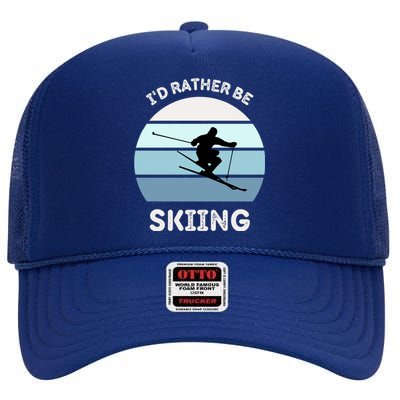 I'd Rather Be Skiing Downhill Skiing Family Winter Vacation Gift High Crown Mesh Back Trucker Hat