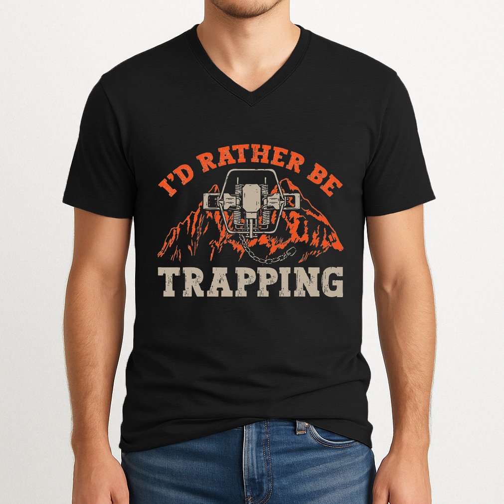 ID Rather Be Trapping Trap Hunting Trapper V-Neck T-Shirt