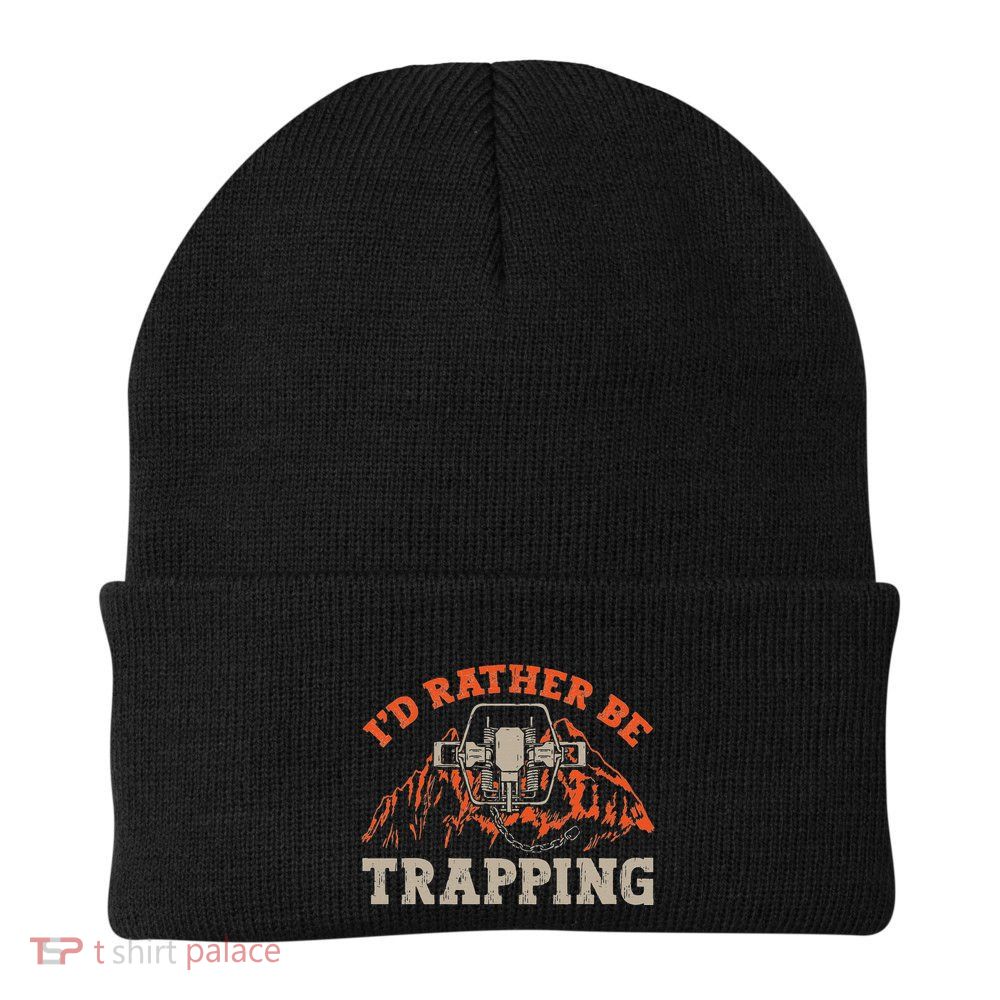 ID Rather Be Trapping Trap Hunting Trapper Beanie