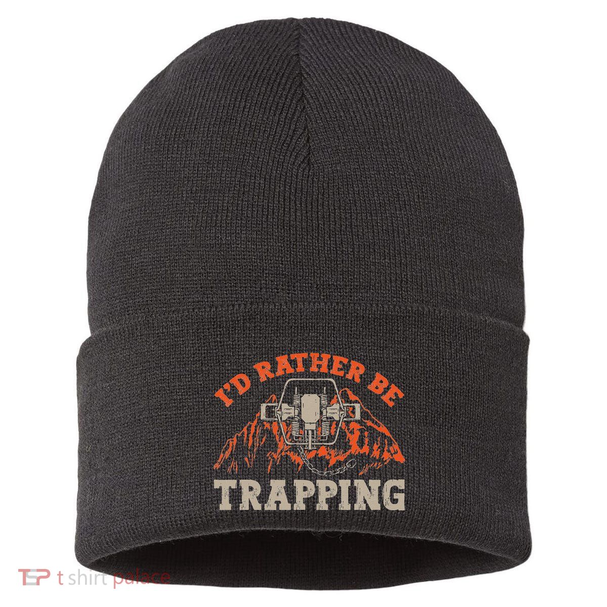 ID Rather Be Trapping Trap Hunting Trapper Sustainable Knit Beanie