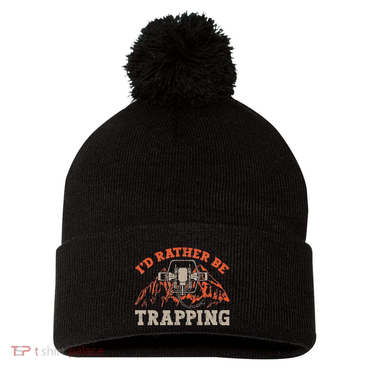 ID Rather Be Trapping Trap Hunting Trapper Pom Pom 12in Knit Beanie