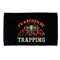 ID Rather Be Trapping Trap Hunting Trapper Microfiber Hand Towel